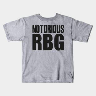 notorious rbg - rbg - ruth bader ginsburg - feminist - womens rights - notorious rbg - feminism - notorious - equal rights - social justice - ruth Kids T-Shirt